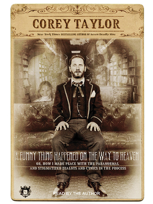 Title details for A Funny Thing Happened on the Way to Heaven by Corey Taylor - Wait list